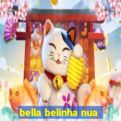 bella belinha nua